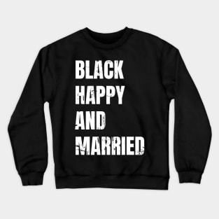 black happy and married Crewneck Sweatshirt